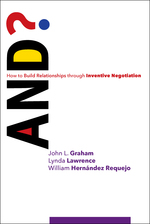 Cover page of AND?: How to Build Relationships through Inventive Negotiation