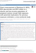 Cover page: Direct measurement of Bisphenol A (BPA), BPA glucuronide and BPA sulfate in a diverse and low-income population of pregnant women reveals high exposure, with potential implications for previous exposure estimates: a cross-sectional study