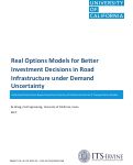 Cover page: Real Options Models for Better Investment Decisions in Road Infrastructure under Demand Uncertainty