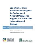 Cover page: Education as a Key Factor in Policy Support: An Evaluation of National Mileage Fee Support as it Varies with Information and Attitudes