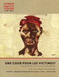Cover page: <strong>Une Cour Pour Les Victimes?</strong> Une étude de 622 victimes participantes à la Cour pénale internationale