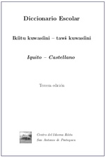 Cover page: Diccionario Escolar Ikíitu Kuwasíini – Tawɨ Kuwasíini (Iquito – Castellano)