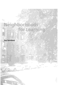 Cover page: Learning as a Medium for Placemaking:  Neighborhoods for Learning     [Portfolio]