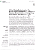 Cover page: White Matter Deterioration May Foreshadow Impairment of Emotional Valence Determination in Early-Stage Dementia of the Alzheimer Type.