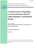 Cover page: A Framework for Organizing Current and Future Electric Utility Regulatory and Business Models: