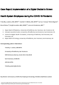 Cover page: Case Report: Implementation of a Digital Chatbot to Screen Health System Employees during the COVID-19 Pandemic