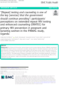 Cover page: [Repeat] testing and counseling is one of the key [services] that the government should continue providing: participants perceptions on extended repeat HIV testing and enhanced counseling (ERHTEC) for primary HIV prevention in pregnant and lactating women in the PRIMAL study, Uganda.
