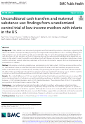 Cover page: Unconditional cash transfers and maternal substance use: findings from a randomized control trial of low-income mothers with infants in the U.S.