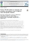 Cover page: Nuclear TIGAR mediates an epigenetic and metabolic autoregulatory loop via NRF2 in cancer therapeutic resistance