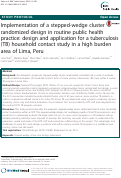 Cover page: Implementation of a stepped-wedge cluster randomized design in routine public health practice: design and application for a tuberculosis (TB) household contact study in a high burden area of Lima, Peru