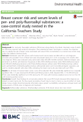 Cover page: Breast cancer risk and serum levels of per- and poly-fluoroalkyl substances: a case-control study nested in the California Teachers Study