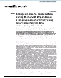 Cover page: Changes in alcohol consumption during the COVID-19 pandemic: a longitudinal cohort study using smart-breathalyzer data.