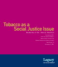 Cover page: American Legacy Foundation. Tobacco as a Social Justice Issue. Remarks of Dr. Cheryl Healton