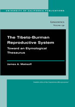 Cover page of The Tibeto-Burman Reproductive System: Toward an Etymological Thesaurus
