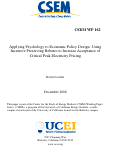 Cover page: Applying Psychology to Economic Policy Design: Using Incentive Preserving Rebates to Increase Acceptance of Critical Peak Electricity Pricing
