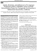 Cover page: Uptake, Retention, and Adherence to Pre-exposure Prophylaxis (PrEP) in TRIUMPH: A Peer-Led PrEP Demonstration Project for Transgender Communities in Oakland and Sacramento, California