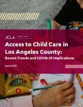 Cover page: Access to Child Care in Los Angeles County: Recent Trends and COVID-19 Implications