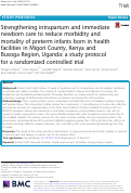 Cover page: Strengthening intrapartum and immediate newborn care to reduce morbidity and mortality of preterm infants born in health facilities in Migori County, Kenya and Busoga Region, Uganda: a study protocol for a randomized controlled trial
