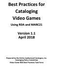 Cover page: Best Practices for Cataloging Video Games Using RDA and MARC21, Version 1.1