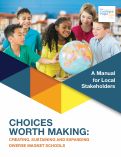 Cover page: Choices Worth Making: Creating, Sustaining and Expanding Diverse Magnet Schools