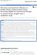 Cover page: HIV status and treatment influence on fertility desires among women newly becoming eligible for antiretroviral therapy in western Kenya: insights from a qualitative study