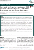 Cover page: Community health workers can improve child growth of antenatally-depressed, South African mothers: a cluster randomized controlled trial