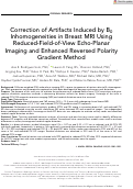 Cover page: Correction of Artifacts Induced by B<sub>0</sub> Inhomogeneities in Breast MRI Using Reduced-Field-of-View Echo-Planar Imaging and Enhanced Reversed Polarity Gradient Method