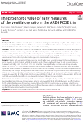 Cover page: The prognostic value of early measures of the ventilatory ratio in the ARDS ROSE trial