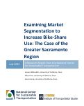Cover page: Examining Market Segmentation to Increase Bike-Share Use: The Case of the Greater Sacramento Region