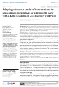 Cover page: Adapting substance use brief interventions for adolescents: perspectives of adolescents living with adults in substance use disorder treatment
