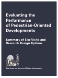 Cover page: Evaluating the Performance of Pedestrian-Oriented Developments: Summary of Site Visits and Research Design Options