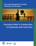 Cover page: The Transformation of Work: Challenges and Strategies - The Precarious Work in Construction in Guatemala and Costa Rica