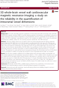 Cover page: 3D whole-brain vessel wall cardiovascular magnetic resonance imaging: a study on the reliability in the quantification of intracranial vessel dimensions
