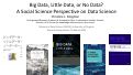 Cover page of Big Data, Little Data, or No Data?&nbsp;A Social Science Perspective on Data Science&nbsp;[Presentation slides]