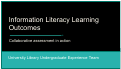 Cover page: Information Literacy Learning Outcomes: Collaborative Assessment in Action