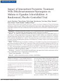Cover page: Impact of intermittent preventive treatment with dihydroartemisinin-piperaquine on malaria in Ugandan schoolchildren: a randomized, placebo-controlled trial.