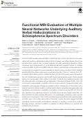 Cover page: Functional MRI Evaluation of Multiple Neural Networks Underlying Auditory Verbal Hallucinations in Schizophrenia Spectrum Disorders