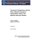 Cover page: Premarital Cohabitation and the Risk of Marital Disruption among White, Black, and Mexican American Women