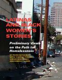 Cover page: Latinas and Black Women's Stories: Preliminary Views on the Path to Homelessness