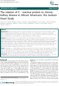 Cover page: The relation of C - reactive protein to chronic kidney disease in African Americans: the Jackson Heart Study