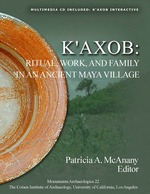Cover page: K’axob: Ritual, Work, and Family in an Ancient Maya Village