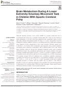 Cover page: Brain Metabolism During A Lower Extremity Voluntary Movement Task in Children With Spastic Cerebral Palsy.