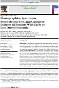 Cover page: Demographics, Symptoms, Psychotropic Use, and Caregiver Distress in Patients with Early vs Late Onset Dementia