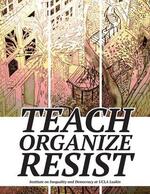 Cover page: Teach.Organize.Resist.