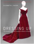 Cover page: International Clientele, from Dressing Up: The Women Who influenced French Fashion