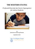 Cover page: The Western States: Profound Diversity But Severe Segregation for Latino Students