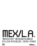 Cover page: Mex/L.A. "Mexican" modernism(s) in Los Angeles, 1930-1985