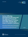 Cover page: Factors Affecting Development Decisions and Construction Delay of Housing in Transit-Accessible and Jobs-Rich Areas in California