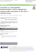 Cover page: Correction to: Unrecognized implementation science engagement among health researchers in the USA: a national survey.
