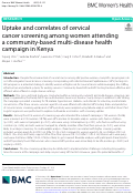Cover page: Uptake and correlates of cervical cancer screening among women attending a community-based multi-disease health campaign in Kenya